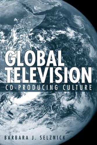 Cover image for Global Television: Co-Producing Culture