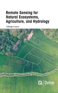 Cover image for Remote Sensing for Natural Ecosystems, Agriculture, and Hydrology