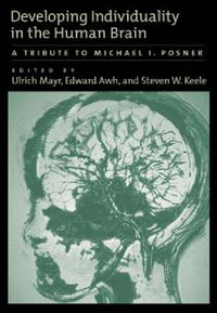 Cover image for Developing Individuality in the Human Brain: A Tribute to Michael I. Posner