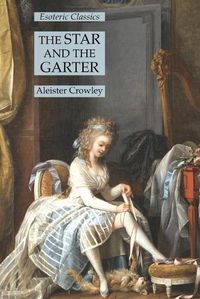 Cover image for The Star and the Garter: Esoteric Classics