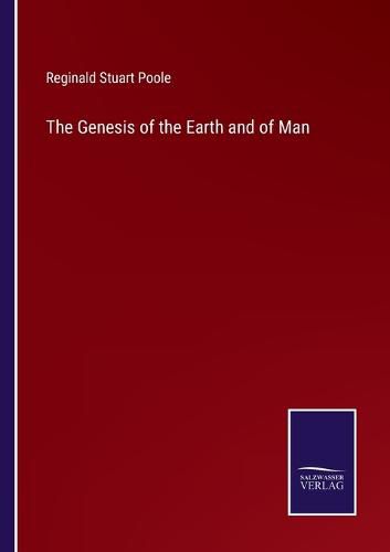 The Genesis of the Earth and of Man