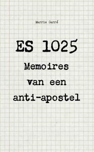 Cover image for ES 1025 - Memoires van een anti-apostel