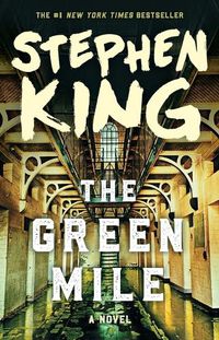 Cover image for The Green Mile: The Complete Serial Novel