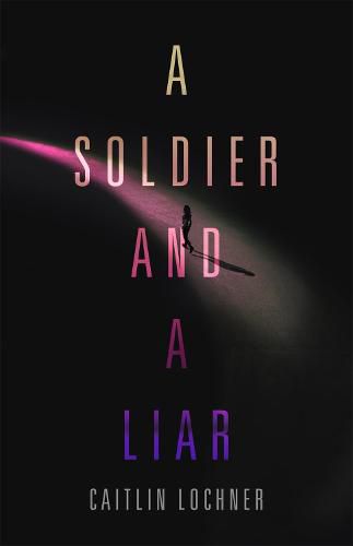 Cover image for A Soldier and A Liar