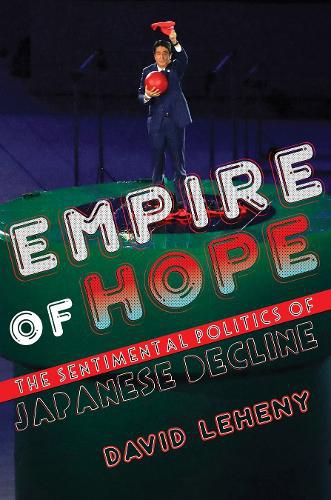 Cover image for Empire of Hope: The Sentimental Politics of Japanese Decline
