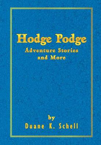 Cover image for Hodge Podge Adventure Stories and More