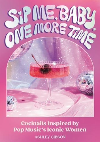 Cover image for Sip Me, Baby, One More Time