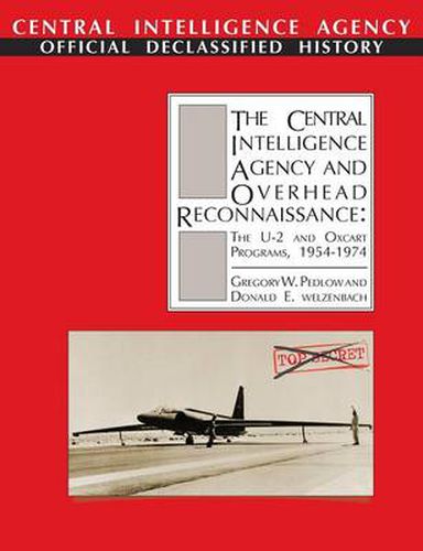 Cover image for The Central Intelligence Agency and Overhead Reconnaissance: The U-2