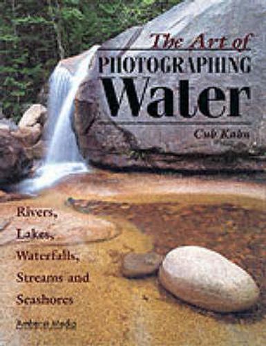 Cover image for Art of Photographing Water, The