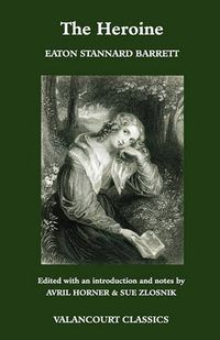 Cover image for The Heroine, Or, Adventures of a Fair Romance Reader