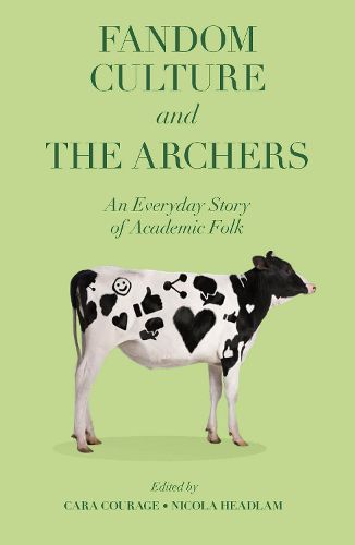 Cover image for Fandom Culture and The Archers: An Everyday Story of Academic Folk