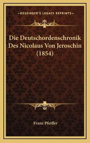 Die Deutschordenschronik Des Nicolaus Von Jeroschin (1854)