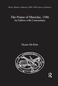 Cover image for The Praise of Musicke, 1586: An Edition with Commentary