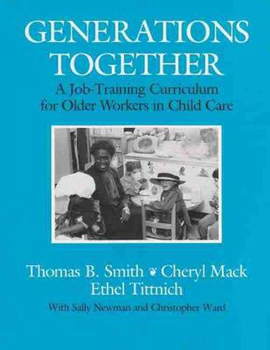 Generations Together: A Job-Training Curriculum for Older Workers in Child Care