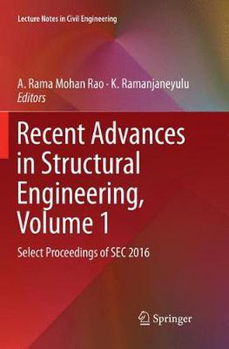 Cover image for Recent Advances in Structural Engineering, Volume 1: Select Proceedings of SEC 2016