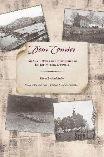 Cover image for Dear Courier: The Civil War Correspondence of Editor Melvin Dwinell