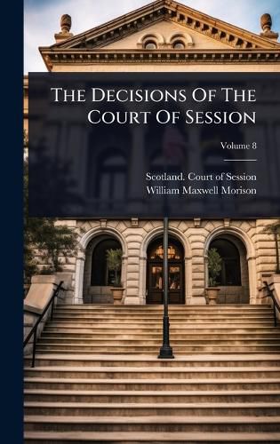 Cover image for The Decisions Of The Court Of Session