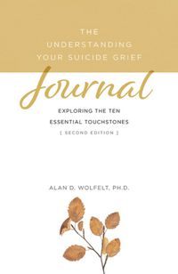 Cover image for The Understanding Your Suicide Grief Journal