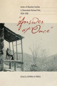 Cover image for Answer at Once: Letters of Mountain Families in Shenandoah National Park, 1934-1938