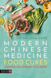 Cover image for Modern Chinese Medicine Food Cures