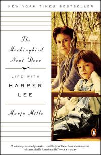 Cover image for The Mockingbird Next Door: Life with Harper Lee
