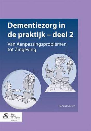 Cover image for Dementiezorg in de Praktijk - Deel 2: Van Aanpassingsproblemen Tot Zingeving