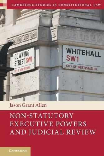 Cover image for Non-Statutory Executive Powers and Judicial Review