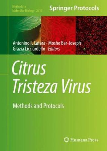 Citrus Tristeza Virus: Methods and Protocols