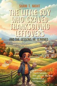 Cover image for The Little Boy Who Craved Thanksgiving Leftovers