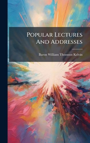 Cover image for Popular Lectures And Addresses
