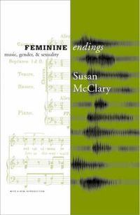 Cover image for Feminine Endings: Music, Gender, and Sexuality