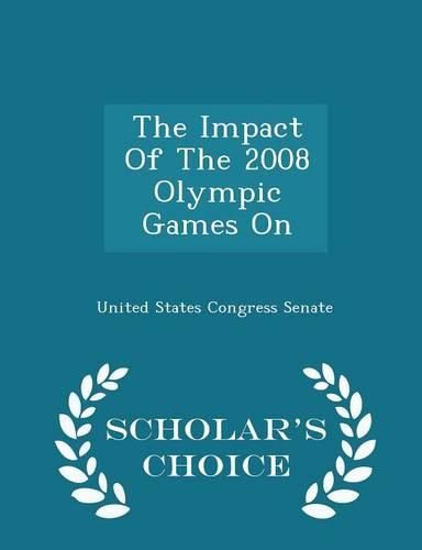 Cover image for The Impact of the 2008 Olympic Games on - Scholar's Choice Edition