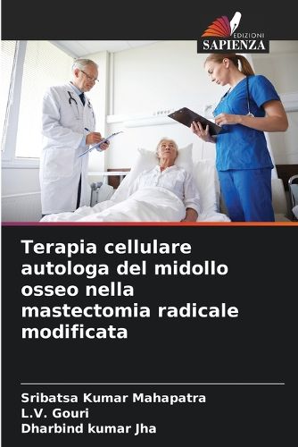 Cover image for Terapia cellulare autologa del midollo osseo nella mastectomia radicale modificata