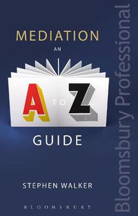 Cover image for Mediation: An A-Z Guide