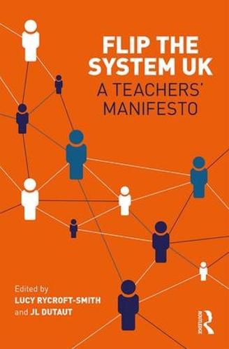 Cover image for Flip the System UK: A Teachers' Manifesto