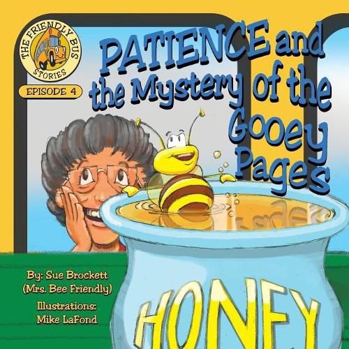 Cover image for Patience and the Mystery of the Gooey Pages: The Friendly Bus Stories Episode 4