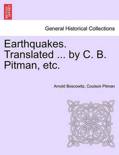 Cover image for Earthquakes. Translated ... by C. B. Pitman, Etc.