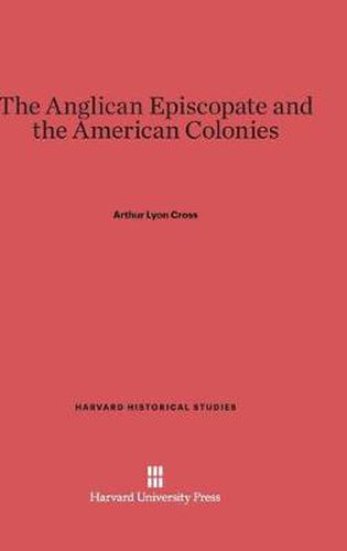 The Anglican Episcopate and the American Colonies