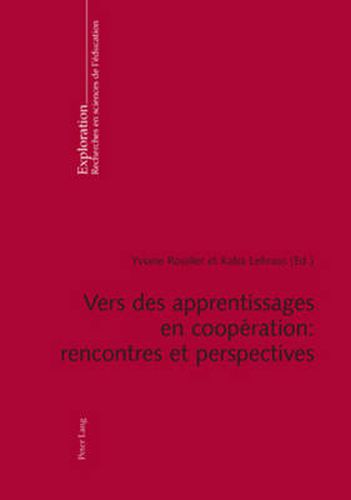 Cover image for Vers Des Apprentissages En Cooperation: Rencontres Et Perspectives