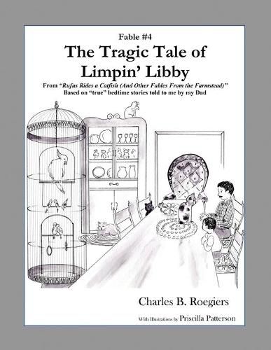 Cover image for The Tragic Tale of Limpin' Libby [Fable 4]: (From Rufus Rides a Catfish & Other Fables From the Farmstead)