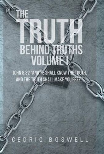 Cover image for The Truth Behind Truths Volume I