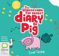 Cover image for The Unbelievable Top Secret Diary of Pig