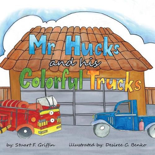 Cover image for Mr. Huck's and His Colorful Trucks