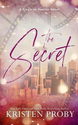 Cover image for The Secret: A Single in Seattle Novel