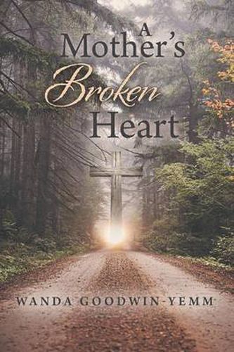 Cover image for A Mother's Broken Heart