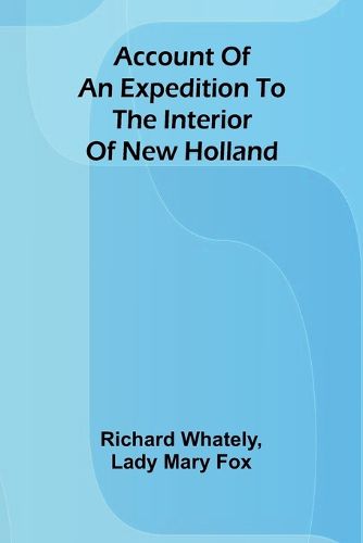 Cover image for Account of an expedition to the interior of New Holland