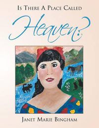 Cover image for Is There a Place Called Heaven?