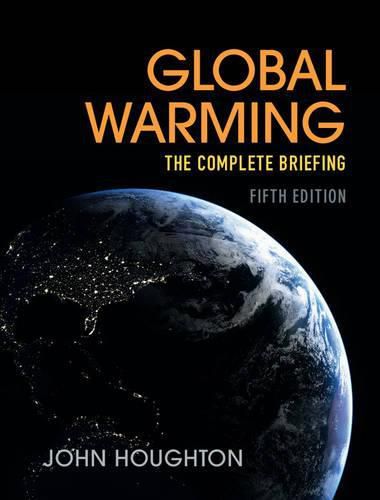 Cover image for Global Warming: The Complete Briefing