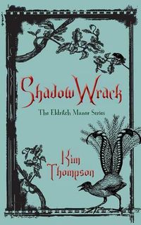 Cover image for Shadow Wrack: The Eldritch Manor Series