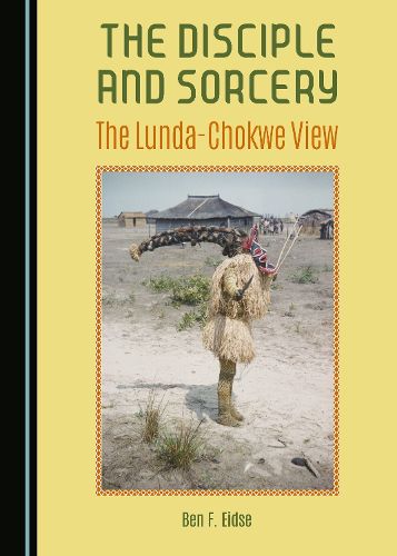 Cover image for The Disciple and Sorcery: The Lunda-Chokwe View